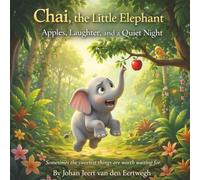 Chai, the litle elephant: Waiting is an art: Chai learns to wait