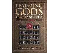 Chaim Bentorah Learning God's Love Language (Tascabile)