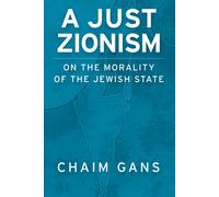 Chaim Gans A Just Zionism (Tascabile)