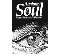 Chaim Kramer Rebbe Nachman Of Breslov Avraham Sutt Anatomy of the So (Tascabile)