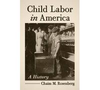 Chaim M. Rosenberg Child Labor in America (Tascabile)