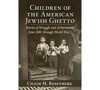 Chaim M. Rosenberg Children of the American Jewish Ghetto (Tascabile)
