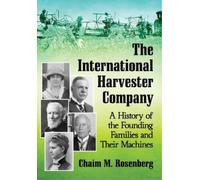 Chaim M. Rosenberg The International Harvester Company (Tascabile)