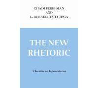 Chaïm Perelman L. Olbrechts-Tyteca New Rhetoric, the (Tascabile)
