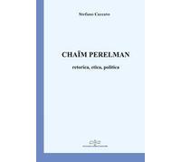 Chaïm Perelman. Retorica, etica, politica