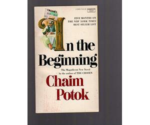 Chaim Potok in the Beginning
