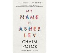 Chaim Potok My Name Is Asher Lev (Tascabile)