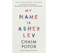 Chaim Potok My Name Is Asher Lev (Tascabile)