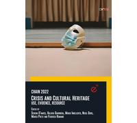 Chain 2022. Crisis and cultural heritage. Use, evidence, resource