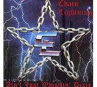 CHAIN LIGHTNING - AIN'T JUST WHISTLIN'..