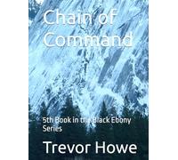 Chain of Command: 5th Book in the Black Ebony Series