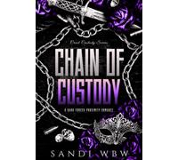 Chain of Custody: A Dark Forced Proximity Romance