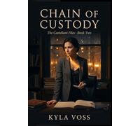Chain of Custody: Book Two of The Castellani Files