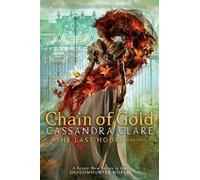 Chain of Gold (Copertina rigida) Last Hours