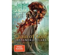 Chain of Gold: Die Letzten Stunden 1