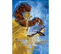 Chain of Iron (Tascabile) Last Hours