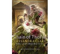 The Last Hours 3: Chain of Thorns: Volume 3