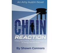 Chain Reaction: A Story About Power, Politics, and Passion in an Energy-Starved