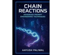 Chain Reactions_ Advanced Prompt Engineering Techniques