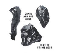 Chain & The Gang - Best Of Crime Rock