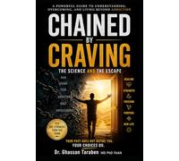 Chained by Craving: The Science and The Escape