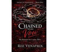 Chained to His Vow: "My obsession has a name. Hers."