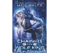 Chained to the Wolf King: An Alien Monster Romance