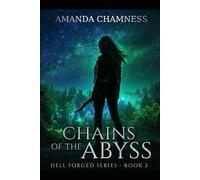 Chains of the Abyss: Hell Forged Series Book 2