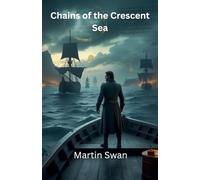 Chains of the Crescent Sea