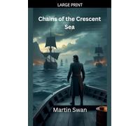 Chains of the Crescent Sea