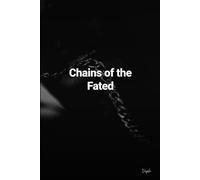 Chains of the fated