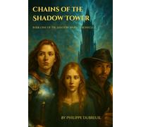 Chains of the Shadow Tower: Book One of the Shadow Wars Chronicles