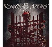 Chains Over Razors - Crown The Villain
