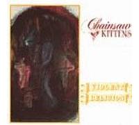 Chainsaw Kittens - Violent Religion