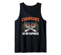Chainsaws Are My Happiness - Funny Father's Day Woodworker Canotta