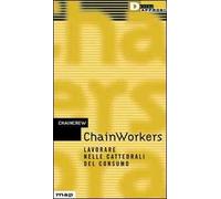 ChainWorkers. Lavorare nelle cattedrali del consumo