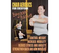Chair Aerobics for Everyone - Beginner Basics