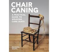 Chair Caning: A Practical Guide to Weaving Cane Seats