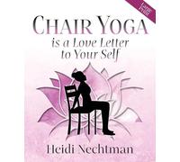 Chair Yoga is a Love Letter to Your Self