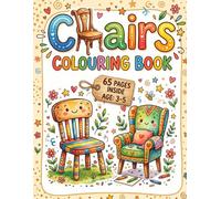 Chairs Colouring Book for Kids Ages 4 to 8 - Everyday Objects Made Fun: Easy Designs Inspired by Real Furniture for Learning, Recognition and Creative Play