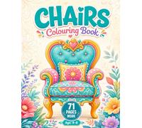 Chairs Colouring Book Vol. 2: A Creative Collection of Fun and Imaginative Designs for Kids Ages 4-8: Playful Illustrations That Go Beyond the ... Imagination and Keep Young Artists Engaged
