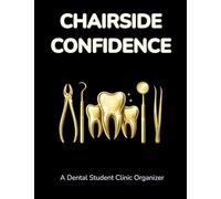 Chairside Confidence: A Dental Student Clinic Organizer