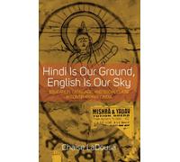 Chaise LaDousa Hindi Is Our Ground, English Is Our Sky (Copertina rigida)