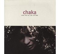 Chaka Khan - CHAKA KHAN / LOVE YOU ALL MY LIFETIME