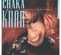 Chaka Khan - Love Of A Lifetime