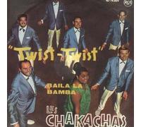 Chakachas - Twist-Twist / Baïla La Bamba - RCA - 47-9369