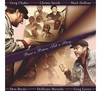 Chako, Greg - Paint A Picture Tell A Story