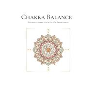 Chakra Balance: Ein spirituelles Malbuch für Erwachsene