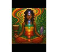 Chakra Balancing for Beginners A Rasta-Inspired Holistic Guide
