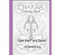 Chakra: Calm the F*uck Down!